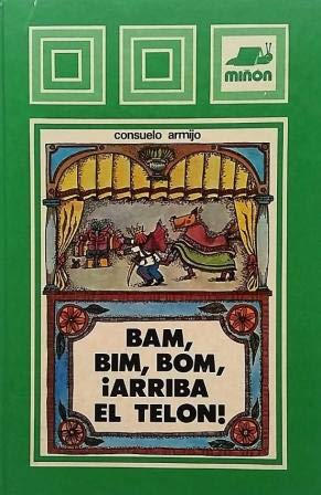 Bam bim bom arriba el telón/ bam bim bom curtain up