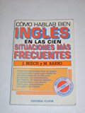 9788435906906_como-hablar-bien-ingles-en-las-cien-situaciones-mas-frecuentes-by-en-las-100-situaciones-mas-frecue_front-1.jpg Como hablar bien ingles en las cien situaciones mas frecuentes by (en las 100 situaciones mas frecuentes)