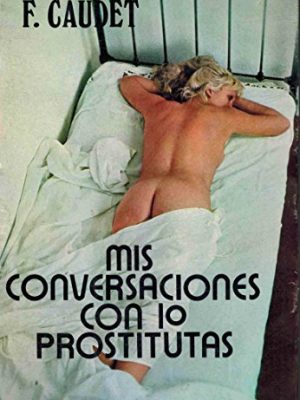 9788436511109_mis-conversaciones-con-10-prostitutas-spanish-edition_front-1.jpg Mis conversaciones con 10 prostitutas (spanish edition)