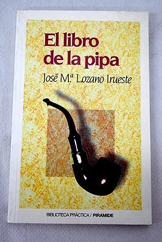 El libro de la pipa/ the book of the pipe (spanish edition)