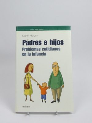 Padres e hijos. problemas cotidianos en la infancia