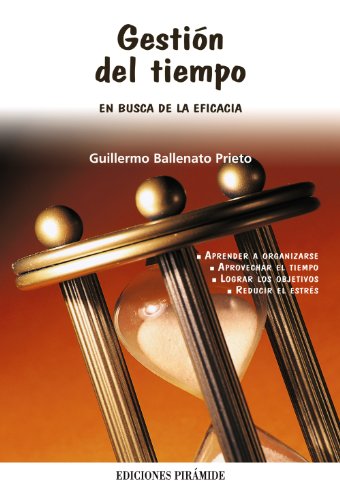 9788436821215_gestion-del-tiempo-en-busca-de-la-eficacia-libro-practico-practical-book-spanish-edition_front-1.jpg Gestión del tiempo: en busca de la eficacia (libro practico / practical book) (spanish edition)