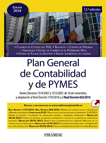 Plan general de contabilidad y de pymes: reales decretos 1514/2007 y 1515/2007, de 16 de noviembre, y adaptación al real decreto 1159/2010