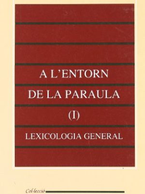 A l'entorn de la paraula (i): lexicologia general