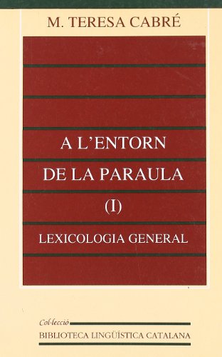 A l'entorn de la paraula (i): lexicologia general