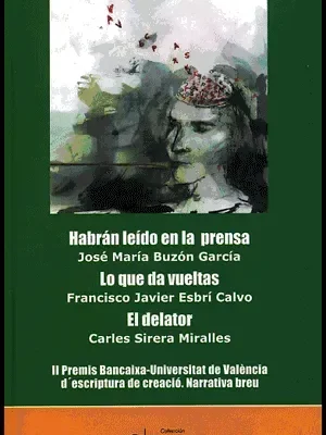 Habrán leído en la prensa / lo que da vueltas / el delator