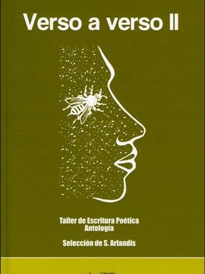 Verso a verso ii: taller de escritura poética. antología