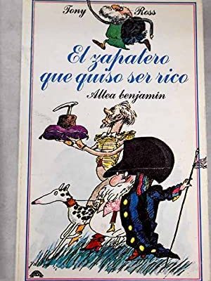 El zapatero que quiso ser rico/ the greedy little cobbler