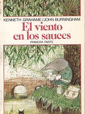 The wind in the willows: el viento en los sauces i, ii, i