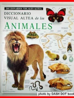 Diccionario visual altea de los animales (diccionarios visuales altea-visual dictionary) (spanish edition)