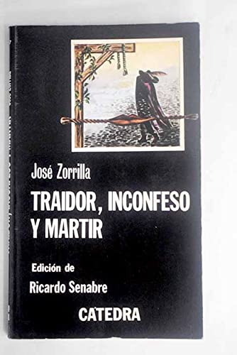 Traidor, inconfeso y martir