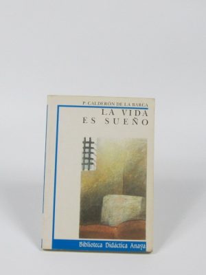 La vida es sueño.