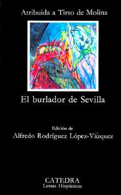 9788437600949_el-burlador-de-sevilla-edicion-de-alfredo-rodriguez-lopez-vazquez-letras-hispanicas-spanish-edit_front-5.jpg El burlador de sevilla: edicion de alfredo rodriguez lopez-vazquez (letras hispanicas) (spanish edition)