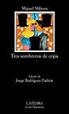 Tres sombreros de copa (letras hipanicas) (spanish edition)