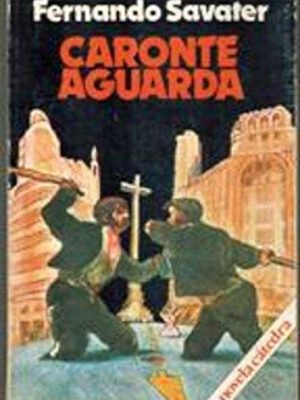 Caronte aguarda (novela cátedra) (spanish edition)