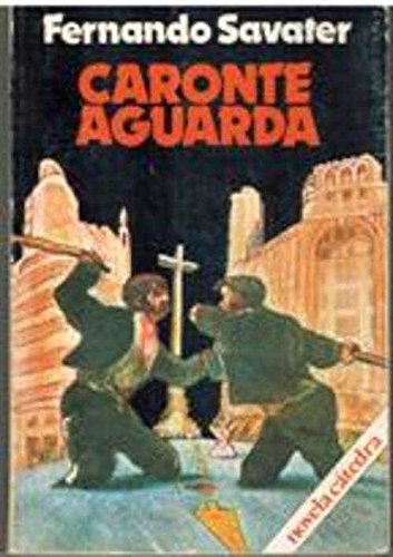 Caronte aguarda (novela cátedra) (spanish edition)