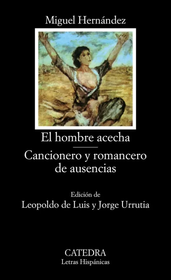 9788437604626_el-hombre-acecha-cancionero-y-romancero-de-ausencias_front-2.webp El hombre acecha; cancionero y romancero de ausencias