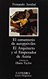 El cementerio de automoviles, el arquitecto y el emperador de asiria (spanish edition)