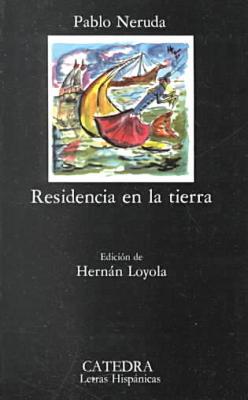 Residencia en la tierra (letras hispánicas) (spanish edition)
