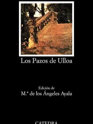 Los pazos de ulloa (letras hispanicas) (spanish edition)