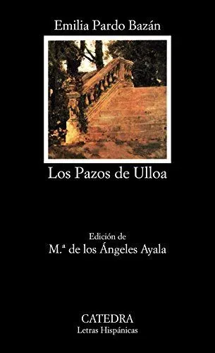 Los pazos de ulloa (letras hispanicas) (spanish edition)