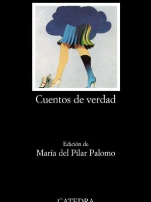 Cuentos de verdad (letras hispanicas / hispanic writings) (spanish edition)