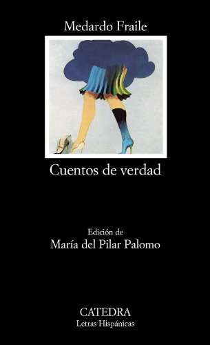 9788437617824_cuentos-de-verdad-letras-hispanicas-hispanic-writings-spanish-edition_front-3.jpg Cuentos de verdad (letras hispanicas / hispanic writings) (spanish edition)