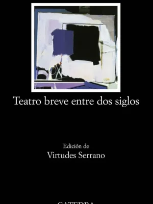 Teatro breve entre dos siglos