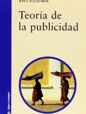 Teoría de la publicidad (signo e imagen) (spanish edition)
