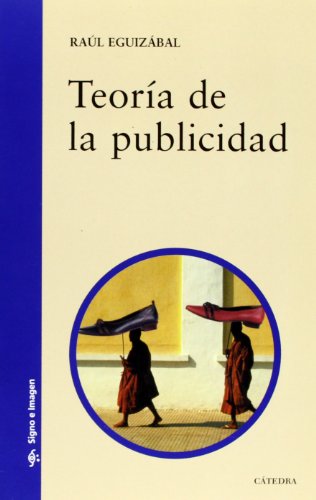 Teoría de la publicidad (signo e imagen) (spanish edition)