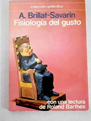 9788439000426_fisiologia-del-gusto-con-una-lectura-de-roland-barthes_front-1.jpg Fisiología del gusto con una lectura de roland barthes