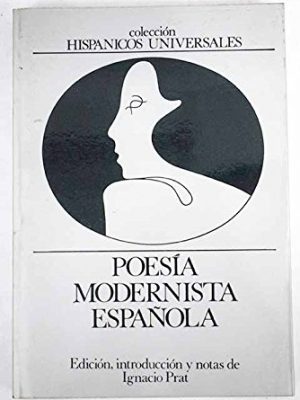 9788439000457_poesia-modernista-espanola-antologia-coleccion-hispanicos-universales-8-spanish-edition_front-1.jpg Poesía modernista española: antología (colección hispánicos universales ; 8) (spanish edition)