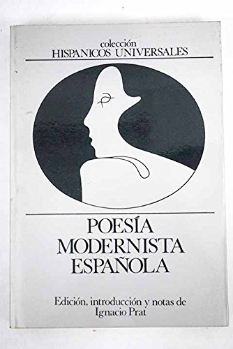 9788439000457_poesia-modernista-espanola-antologia-coleccion-hispanicos-universales-8-spanish-edition_front-1.jpg Poesía modernista española: antología (colección hispánicos universales ; 8) (spanish edition)