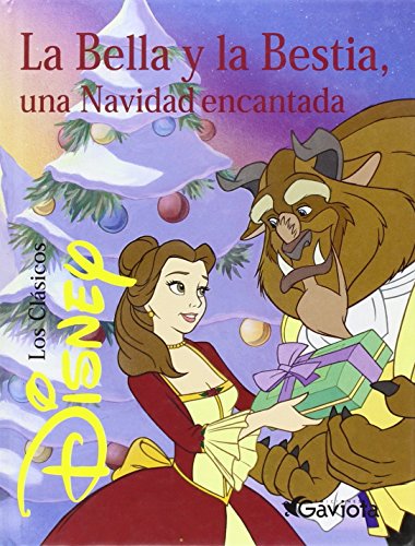 La bella y la bestia, una navidad encantada (clásicos disney) (spanish edition)