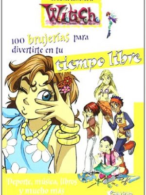 9788439205838_100-brujerias-para-divertirte-en-tu-tiempo-libre-deporte-musica-libros-y-mucho-mas-los-libros-se_front-1.jpg 100 brujerías para divertirte en tu tiempo libre. deporte, música, libros y mucho más (los libros secretos de w.i.t.c.h.) (spanish edition)