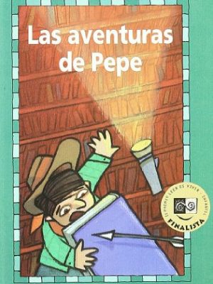 Las aventuras de pepe: (el niño que no leía libros) (spanish edition)