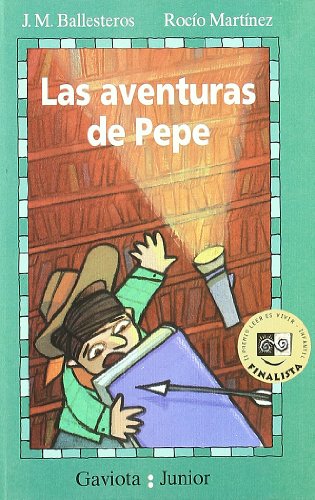 Las aventuras de pepe: (el niño que no leía libros) (spanish edition)