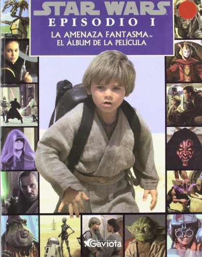 Star wars. episodio i: la amenaza fantasma. el álbum de la película (spanish edition)