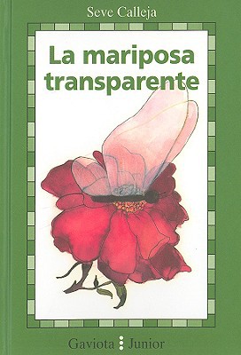 La mariposa transparente (gaviota junior) (spanish edition)
