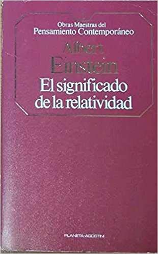 Sobre la teoría especial y la teoría general de la relatividad: el significado de la relatividad