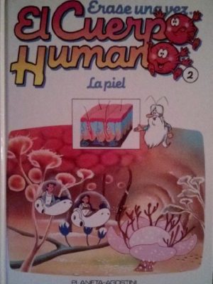 Erase una vez. el cuerpo humano. la piel 2
