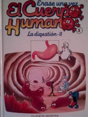 Érase una vez el cuerpo humano. la digestión- ii