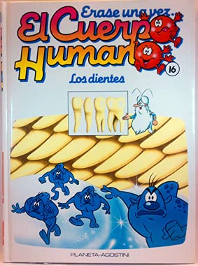 Érase una vez el cuepo humano. tomo 16. los dientes