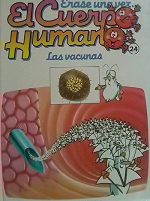 9788439517153_erase-una-vez-el-cuerpo-humano-las-vacunas_front-2.jpg Erase una vez el cuerpo humano: las vacunas