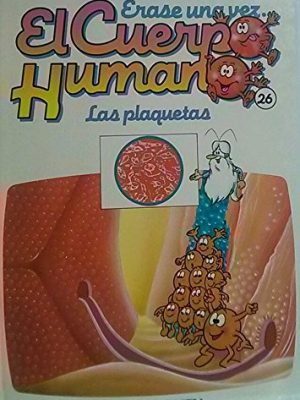 Erase una vez el cuerpo humano: las plaquetas