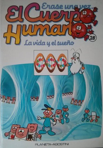 Erase una vez el cuerpo humano: la vida y el sueño
