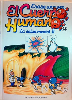 Érase una vez el cuerpo humano, 43. la salud mental ii