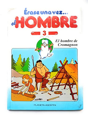 9788439518709_erase-una-vez-el-hombre-3-el-hombre-de-cromagnon_front-2.jpg Ărase una vez . el hombre, 3. el hombre de cromagnon