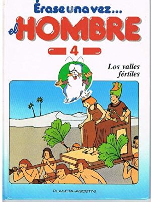 Erase una vez el hombre tomo 4 los valles fertiles