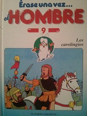 Érase una vez el hombre 9: los carolingios